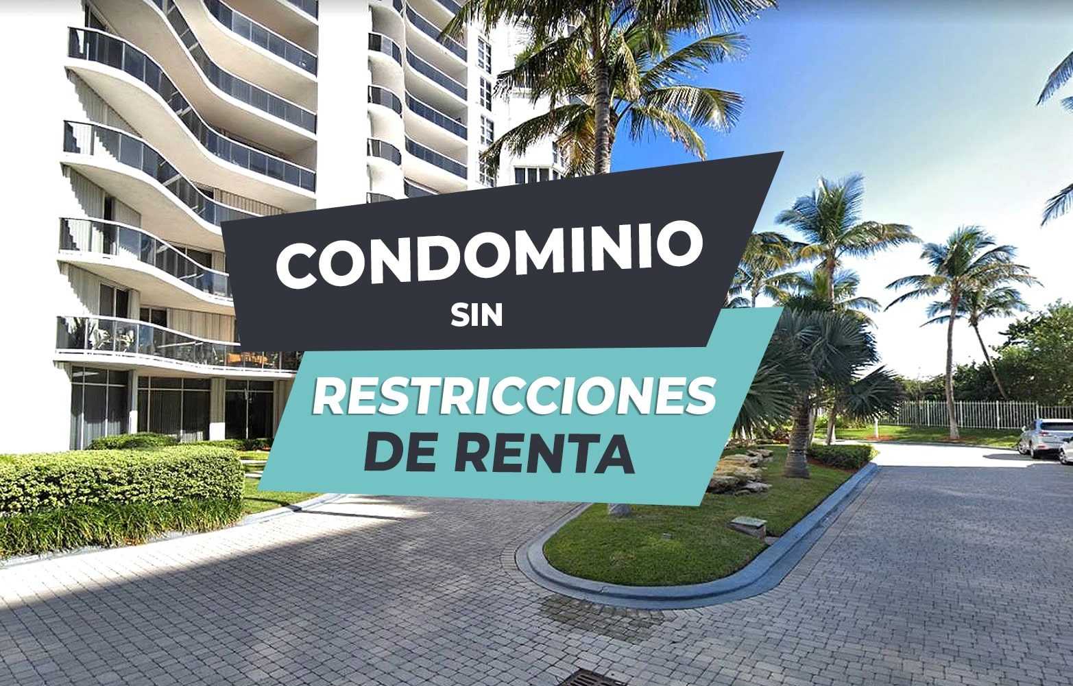 Condominios sin restricciones de renta